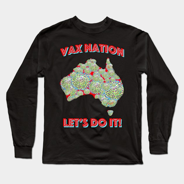 Vax Nation - Let's do it! Long Sleeve T-Shirt by Lunatic Painter